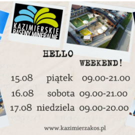 HELLO WEEKEND W KAZIMIERSKIE BASENY MINERALNE