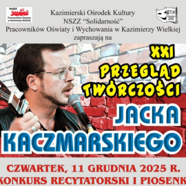 21. Przegląd Twórczości Jacka Kaczmarskiego Kazimierza Wielka