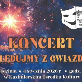 Zapraszamy na koncert "Kolędujmy z Gwiazdką"