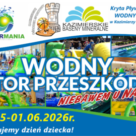 Dzień Dziecka- Pływalnia Wodny Raj Kazimierza Wielka