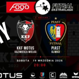 KKF MOTUS -PIAST GLIWICE 19.09.2026